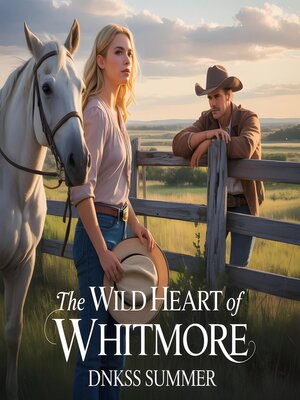 cover image of The Wild Heart of Whitmore